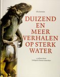 Ella Reitsma - Duizend en meer verhalen op sterk water 13 miljoen dieren. Zoölogisch Museum Amsterdam