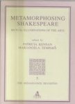 Kennan, Patricia & Temperea, Mariangela [eds.] - Metamorphosing Shakespeare. Mutual illuminations of the arts. (The Renaissance revisited 5).