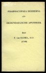HAMEL, P. van - Pharmacopaea Hodierna ofte Hedendaegsche Apotheek (1749). HAMEL, P. van - Pharmacopaea Hodierna ofte Hedendaegsche Apotheek (1749).
