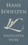 Lodeizen, Hans - Nagelaten werk Lodeizen, Hans - Nagelaten werk