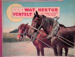 Gogh-Kaulbach, Anna van - . . . Wat Hector vertelt Gogh-Kaulbach, Anna van - . . . Wat Hector vertelt