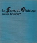 Donzet, Bruno und Christian Siret: - fastes du Gothique: Le si cle de Charles V.
