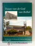 Leeuw (voorwoord), Ds. G.M. de - Trouw van de God van Bethel --- 100 jaar Gereformeerde Gemeente Ridderkerk 1910-2010