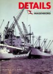 Wagenborg - Koninklijke Wagenborg Magazine Details (diverse jaren) Per jaargang € 20,00