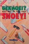 Snoey, Cees - Geknoei? Niet met de tips van Snoey Bouwtips