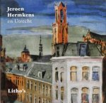 HERMKENS, JEROEN. - Jeroen Hermkens en Utrecht. Litho's.