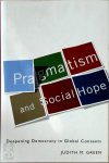 Green, Judith M - Pragmatism and Social Hope - Deepening Democracy in Social Contexts