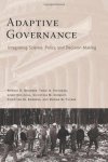 Brunner, Ronald. - Adaptive Governance: Integrating Science, Policy, and Decision Making.