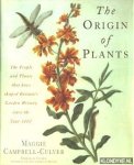 Campbell-Culver, Maggie - The Origins of Plants. The People and Plants that have shaped Britain's Garden History since the Year 1900