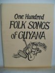 Dolphin, Lynette de W. (compilation and transcription) - One Hundred Folk Songs of Guyana.