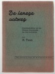 Tuun, H. - De ienege uutweg,