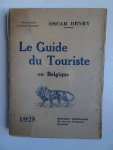 Henry, Oscar. - Le Guide du Touriste en Belgique 1925.