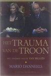 Mario Danneels - Het trauma van de troon : het drama van de Belgies