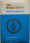 Syuart Mason Ursula Foreword HRH the Duke of Edinburgh - The Wrens 1917-77 A history of the Women s Royal Naval Service