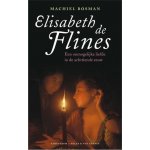 Bosman, Machiel - Elisabeth de Flines / Een onmogelijke liefde in de achttiende eeuw