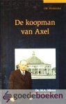Vermeulen, J.M. - De koopman van Axel *nieuw* nu van  29,50 voor --- Ds. M.A. Mieras, prediker in een bewogen tijd