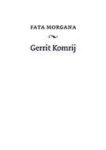 Komrij, Gerrit - Fata Morgana