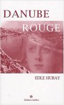 Edle Astrup Hubay - Danube rouge