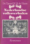Dr. Tjaard W.R. de Haan - Haan, Dr. Tjaard W.R. de-Nederlandse volksverhalen