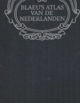 Blaeu, Joan - Blaeu's Atlas van de Nederlanden Blaeu, Joan - Blaeu's Atlas van de Nederlanden