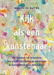 Monica de Ruiter - (1) Kijk Als Een Kunstenaar