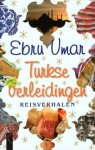 Ebru Umar - Turkse verleidingen. Reisverhalen