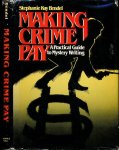 Kay Bendel, Stephanie - Making Crime Pay: A practical guide to mystery writing