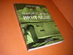 Queffelec, Henri. - France et secrete Bretagne.