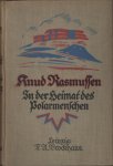 Rasmussen, Ruud - In der heimat des Polarmenschen. Die zweite Thule-Expedition 1916-1918