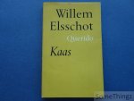 Willem Elsschot. - Kaas.