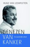 Hugo van Leemputten - Genezen van kanker