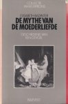 Badinter, Elisabeth - De mythe van de moederliefde: Geschiedenis van een gevoel