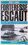 Lemoine, André H. - Forteresse Escaut - Novembre 1944 le dernier débarquement des Bérets verts