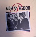 Strausbaugh, John - Alone with the President