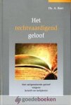Kort, Ds. A. - Het rechtvaardigend geloof *nieuw* - laatste exemplaar! --- Het zaligmakende geloof volgens Schrift en belijdenis. Vervolg op Wedergeboorte of schijngeboorte. De Bijbelse bloedtheologie vergeleken met de filosofische embryotheologie