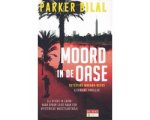 Parker Bilal - Moord in de oase Parker Bilal - Moord in de oase