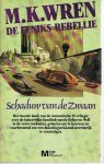 Wren, MK - De Feniks Rebellie - Schaduw van de Zwaan - 2e boek van DeKoven Wolf