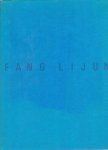 LIJUN, Fang - Furuichi YASUKO & Nakamoto KAZUMI [Ed.] - Fang Lijun - Human Images in an Uncertain Age. - [Signed].