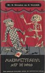 Dresden, Dr. S. en Vestdijk, S. - Marionettenspel met de dood (een speelse dialoog over de detective story)