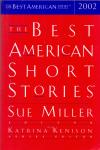 Miller, Sue,Kenison Katrina ( ds1354) - The Best American Short Stories 2002