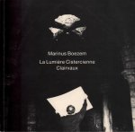 Boezem, Marinus; Gassen, Richard W. (catalogu ed.) - Marinus Boezem: La Lumière Cistercienne Clairvaux.Auf der Suche nach dem Licht der Zisterzienser-Klöster.