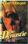 Elegant, Robert S. - De Dynastie - een onvergetelijke familiesaga in het woelige Hong Kong