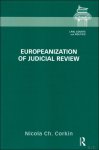 Nicola Ch. Corkin ; Mary McThomas ; Brandon L. Bartels ; Chris W. Bonneau - Europeanization of Judicial Review