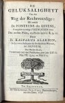 Alardin, K. - Printed publication, 1698, Religion | De Geluksaligheyt van den Weg der Rechtveerdige. third edition, Amsterdam, Gerardus Borstius, 1698, [30] 413 [26] pp.