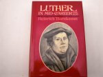 Bornkamm Heinrich - Luther in Mid-Carreer 1521-1530