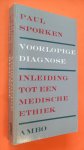 Sporken Paul - Voorlopige diagnose / inleiding tot een medische ethiek