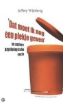 Wijnberg, Jeffrey - 'Dat moet ik nog een plekje geven' en andere psychologische onzin. Met Sigmund-illustrties van Peter de Wit