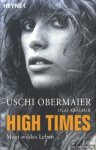 Obermaier, Uschi & Olaf Kraemer - High Times: Mein wildes Leben