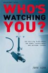Gibb, John - Who's Watching You? The Chilling Truth About The State, Surveillance AndPersonal Freedom