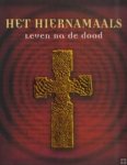 Terhart, Franjo - HET HIERNAMAALS  Leven na de Dood